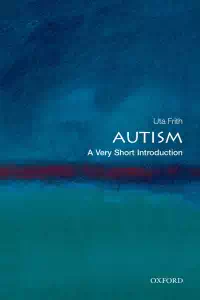 Autism - A Very Short Introduction - Uta Frith